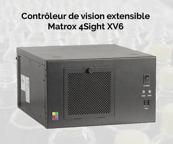 Contrôleur de vision extensible Matrox 4Sight XV6