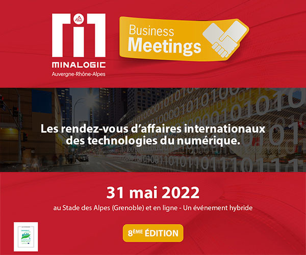 Minalogic Buisness Meetings | 31 mai 2022 | Grenoble